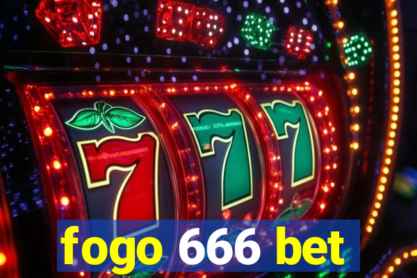 fogo 666 bet